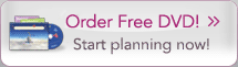 Order Free DVD! Start planning now!