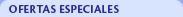 Ofertas Especiales