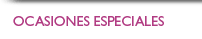 Ocasiones Especiales